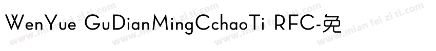 WenYue GuDianMingCchaoTi RFC字体转换
